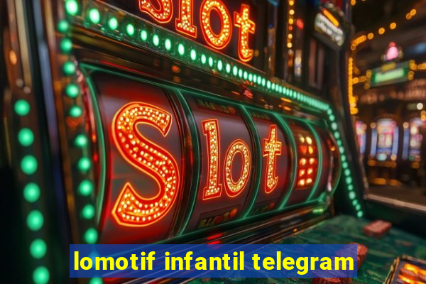 lomotif infantil telegram